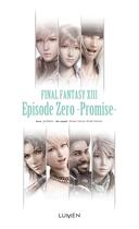 Couverture du livre « Final Fantasy XIII ; épisode zéro ; promise » de Jun Eishima aux éditions Lumen