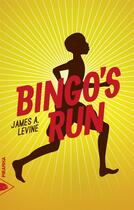 Couverture du livre « Bingo's run » de James A. Levine aux éditions Piranha