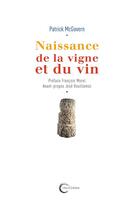 Couverture du livre « Naissance de la vigne et du vin » de Patrick Mcgovern aux éditions Libre & Solidaire