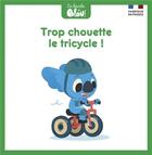 Couverture du livre « La bande à Blou ! trop chouette le tricycle ! » de  aux éditions Blou