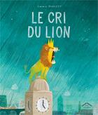 Couverture du livre « Le cri du lion » de Emma Yarlett aux éditions Circonflexe