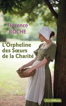 Couverture du livre « L'orpheline des Soeurs de la Charité » de Florence Roche aux éditions Libra Diffusio