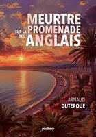 Couverture du livre « Meurtre sur la promenade des anglais » de Arnaud Duterque aux éditions Youstory