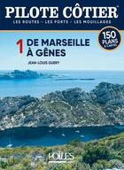 Couverture du livre « Pilote côtier Tome 1 : de Marseille au cap Dramont » de Jean-Louis Guery aux éditions Voiles Et Voiliers