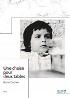 Couverture du livre « Une chaise pour deux tables » de Bruno Cochen aux éditions Nombre 7