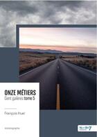 Couverture du livre « Onze métiers, cent galères Tome 5 » de Francois Ihuel aux éditions Nombre 7