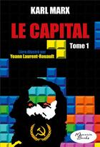 Couverture du livre « Le Capital - Livre illustré - tome 1 : Édition 2023 » de Marx/Haddad aux éditions Memoria Books
