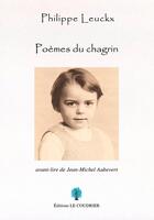 Couverture du livre « Poèmes du chagrin » de Philippe Leuckx aux éditions Le Coudrier