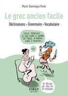 Couverture du livre « Le grec ancien facile » de Marie-Dominique Poree aux éditions First