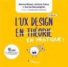 Couverture du livre « L'UX Design en pratique ! 40 fiches pour faciliter la pratique de l'UX au quotidien (2e édition) » de Marina Wiesel et Jeremie Cohen et Karine Marasligiller aux éditions Eyrolles