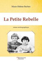 Couverture du livre « La petite rebelle » de Marie-Helene Barbier aux éditions Anepigraphe