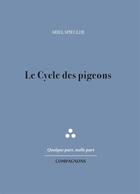 Couverture du livre « Le cycle des pigeons » de Spiegler Ariel aux éditions Compagnons Editions