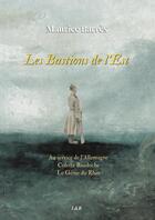 Couverture du livre « Les Bastions de l'Est (Ed. Intégrale) » de Maurice Barres aux éditions Thebookedition.com