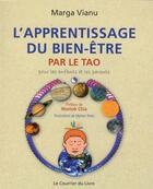 Couverture du livre « L'apprentissage du bien-être par le tao ; pour les enfants et les parents » de Marga Vianu aux éditions Courrier Du Livre