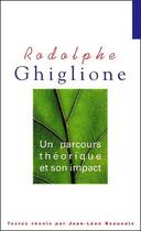 Couverture du livre « Rodolphe Ghiglione ; un parcours théorique et son impact » de  aux éditions Pu De Grenoble