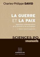 Couverture du livre « La guerre et la paix (2e édition) » de David Charles-Philip aux éditions Presses De Sciences Po