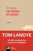 Couverture du livre « Les boites en carton » de Tom Lanoye aux éditions La Difference