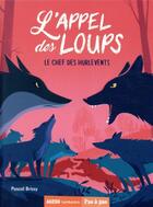 Couverture du livre « L'appel des loups Tome 6 : le chef des hurlevents » de Pascal Brissy et Sebastien Pelon aux éditions Auzou