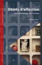 Couverture du livre « Objets d'affection ; une ethnologie de l'intime » de V Dassie aux éditions Cths Edition