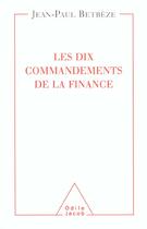 Couverture du livre « Les dix commandements de la finance » de Betbeze/Jean-Paul aux éditions Odile Jacob