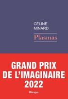 Couverture du livre « Plasmas » de Celine Minard aux éditions Éditions Rivages