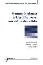 Couverture du livre « Mesures de champs et identification en mécanique des solides » de Michel Grediac et Francois Hild aux éditions Hermes Science Publications