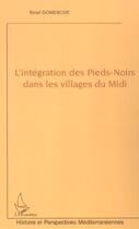 Couverture du livre « L'intégration des Pieds-Noirs dans les villages du Midi » de René Domergue aux éditions L'harmattan