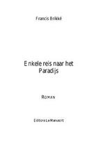 Couverture du livre « Enkele reis naar het paradijs » de Brikke-F aux éditions Le Manuscrit