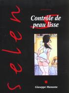 Couverture du livre « Selen t.7 : contrôle de peau lisse » de Guiseppe Manunta aux éditions Vents D'ouest