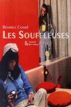 Couverture du livre « Les souffleuses » de Beatrice Cussol aux éditions Leo Scheer