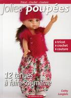 Couverture du livre « Jolies poupées ; 12 tenues à faire soi-même ; tricot, crochet, couture » de Joelle Simon et Catherine Langlois aux éditions De Saxe