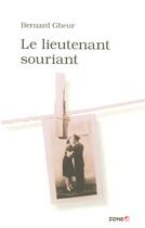 Couverture du livre « Le lieutenant souriant » de Bernard Gheur aux éditions Mijade