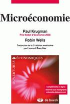 Couverture du livre « Microéconomie » de Robin Wells et Paul R Krugman aux éditions De Boeck Superieur