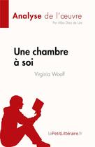 Couverture du livre « Une chambre à soi : de Virginia Woolf » de Alba Diez De Ure aux éditions Lepetitlitteraire.fr