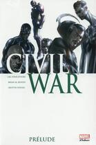 Couverture du livre « Civil War t.0. : prélude » de Skottie Young et Joe Michael Straczynski et Brian Michael Bendis aux éditions Panini