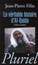 Couverture du livre « La véritable histoire d'Al-Qaïda » de Jean-Pierre Filiu aux éditions Pluriel