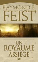 Couverture du livre « La guerre du chaos Tome 1 : un royaume assiégé » de Raymond Elias Feist aux éditions Bragelonne