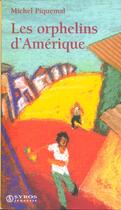 Couverture du livre « Les Orphelins D'Amerique » de Michel Piquemal aux éditions Syros