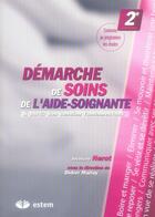 Couverture du livre « Démarche de soins de l'aide-soignante ; à partir des besoins fondamentaux » de Jocelyne Nerot aux éditions Vuibert