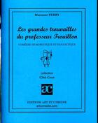 Couverture du livre « Grande trouvaille du professeur Trouillon » de Marianne Ferry aux éditions Art Et Comedie