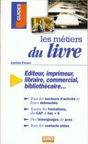 Couverture du livre « Les metiers du livre » de Laetitia Person aux éditions Studyrama