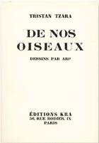 Couverture du livre « De nos oiseaux » de Tristan Tzara et Arp aux éditions Bibliotheque Des Introuvables
