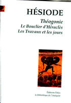 Couverture du livre « Théogonie ; le bouclier d'Héraclès ; les travaux et les jours » de Hesiode aux éditions Paleo
