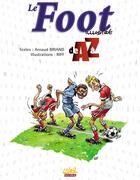 Couverture du livre « Le football illustré de A à Z » de A Briand et Riff aux éditions Soleil