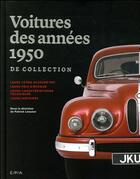 Couverture du livre « Les voitures des années 50 de collection » de  aux éditions Epa