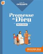 Couverture du livre « Promesse de dieu - dieu te cherche - catechiste » de Service De La Catech aux éditions Crer-bayard
