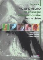 Couverture du livre « Voies d'abord en chirurgie ostheopatique articulaire chez le chien » de Guintard/Gauthier aux éditions Le Point Veterinaire