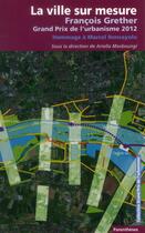 Couverture du livre « La ville sur mesure ; Francois Grether » de  aux éditions Parentheses