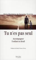 Couverture du livre « TU N ES PAS SEUL » de Kergorlay-M.M aux éditions Jubile