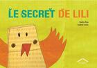 Couverture du livre « Le secret de Lili » de Nadia Roy et Sophie Colin aux éditions Circonflexe